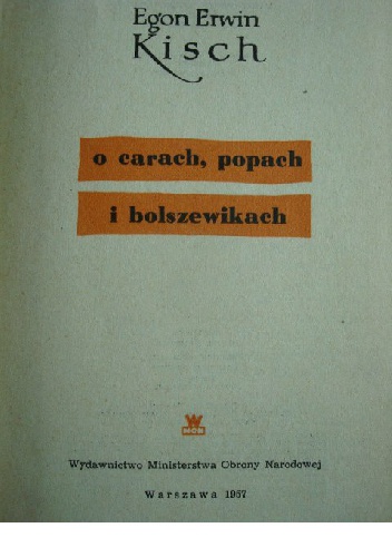 Egon Erwin Kisch - O carach, popach i bolszewikach