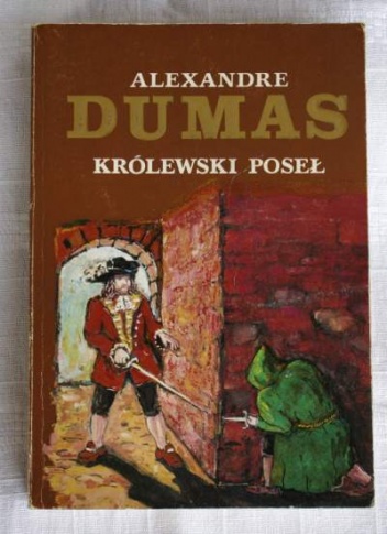 Okładka: Aleksander Dumas (ojciec) - Królewski poseł