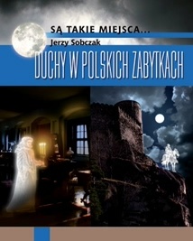 Okładka: Jacek Sobczak - Duchy w polskich zabytkach