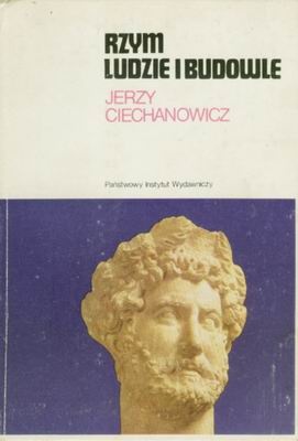 Okładka: Jerzy Ciechanowicz - Rzym ludzie i budowle