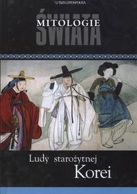 Okładka: Katarzyna Liwak-Rybak - Ludy Starożytnej Korei