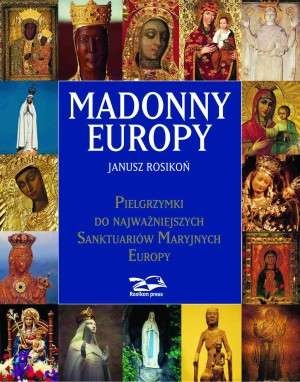 Okładka: Janusz Rosikoń - Madonny Europy