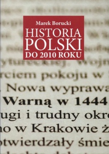 Okładka: Marek Borucki - Historia Polski do 2010 roku