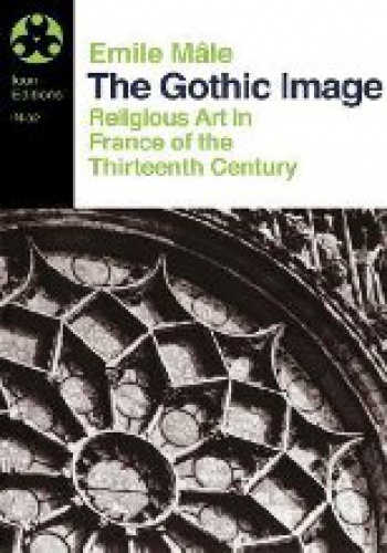 Okładka: Émile Mâle - The Gothic Image. Religious Art in France of the Thirteenth Century
