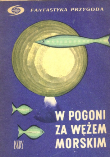 Okładka: Arkadij Strugacki - W pogoni za wężem morskim