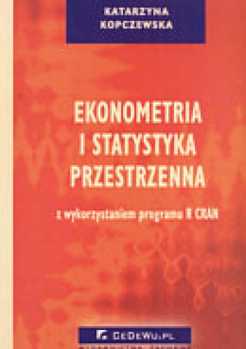 Okładka: Katarzyna Kopczewska - Ekonometria i statystyka przestrzenna