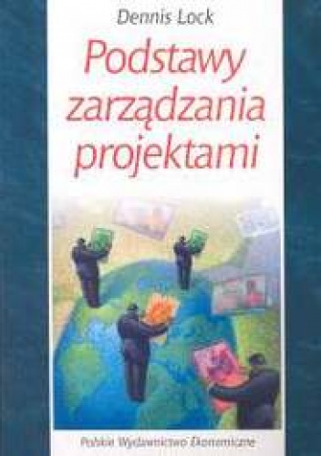 Okładka: Lock Dennis - Podstawy zarządzania projektami