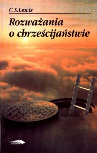 Okładka: Clive Staples Lewis - Rozważania o chrześcijaństwie