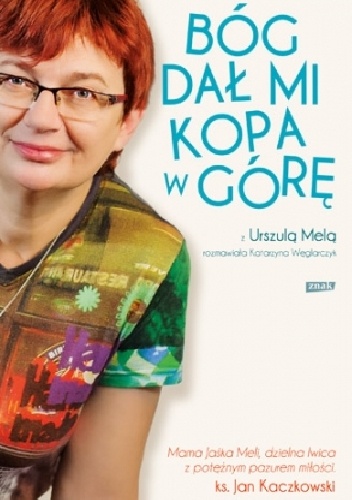 Okładka: Urszula Mela - Bóg dał mi kopa w górę.