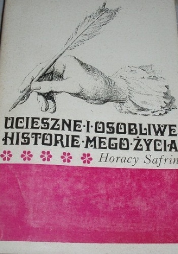 Okładka: Horacy Safrin - Ucieszne i osobliwe historie mego życia