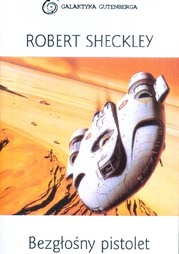 Okładka: Robert Sheckley - Bezgłośny pistolet
