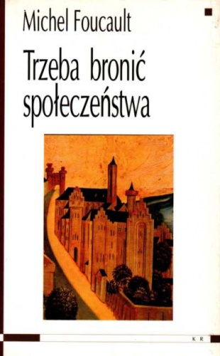 Okładka: Michel Foucault - Trzeba bronić społeczeństwa