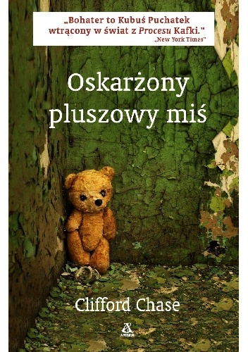 Okładka: Clifford Chase - Oskarżony pluszowy miś