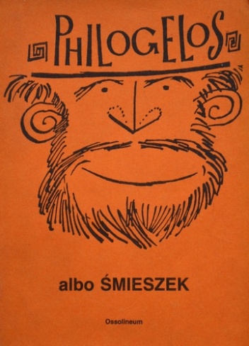 Okładka:  autor nieznany - Philogelos albo Śmieszek. Z facecji Hieroklesa i Philagriosa