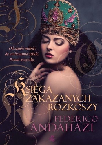 Okładka: Federico Andahazi - Księga zakazanych rozkoszy
