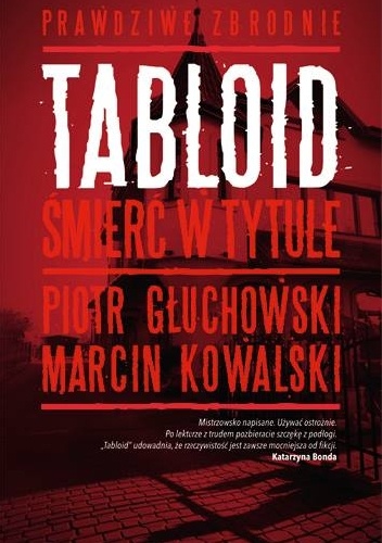 Okładka: Piotr Głuchowski - Tabloid. Śmierć w tytule