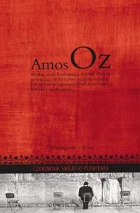 Okładka: Amos Oz - Czarownik swojego plemienia