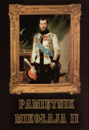 Okładka: Mikołaj II Romanow - Pamiętnik Mikołaja II