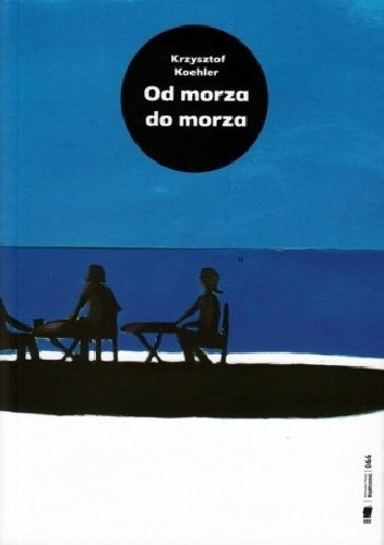 Okładka: Krzysztof Koehler - Od morza do morza
