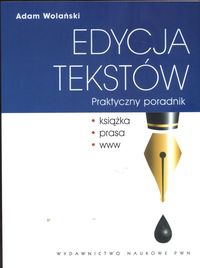 Okładka: Adam Wolański - Edycja tekstów. Praktyczny poradnik
