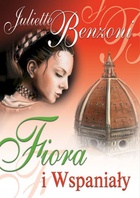 Okładka: Juliette Benzoni - Fiora i Wspaniały