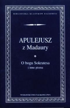 Okładka:  Apulejusz - O Bogu Sokratesa i inne pisma