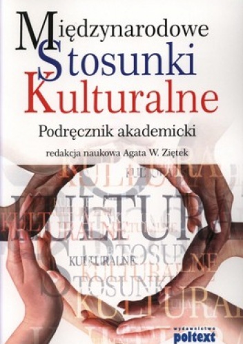 Okładka: Agata Ziętek - Międzynarodowe stosunki kulturalne. Podręcznik akademicki