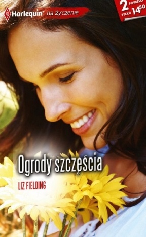 Okładka: Liz Fielding - Ogrody szczęścia
