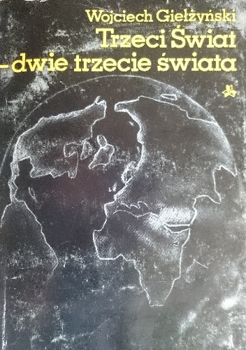Okładka: Wojciech Giełżyński - Trzeci Świat - dwie trzecie świata