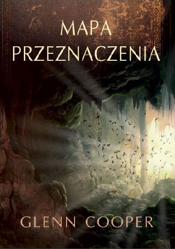 Okładka: Glenn Cooper - Mapa przeznaczenia