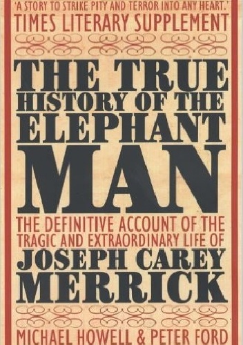 Okładka: Peter Ford - The True History of the Elephant Man