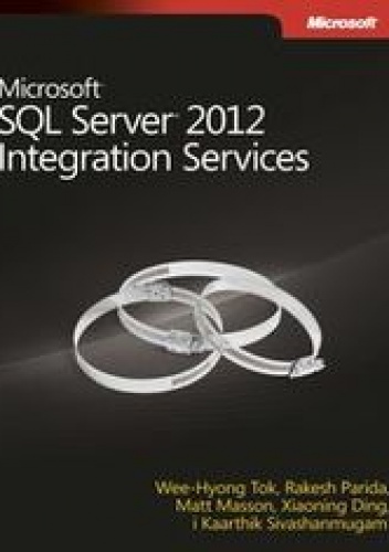 Okładka:  praca zbiorowa - Microsoft SQL Server 2012. Integration Services