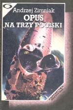 Okładka: Andrzej Zimniak - Opus na trzy pociski