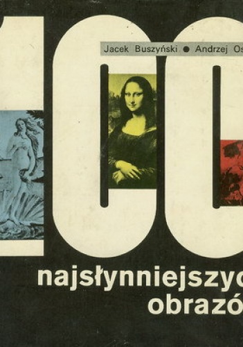 Okładka: Andrzej Osęka - 100 najsłynniejszych obrazów