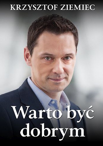 Okładka: Krzysztof Ziemiec - Warto być dobrym
