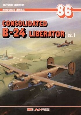 Okładka: Krzysztof Janowicz - Consolidated B-24 Liberator cz.1