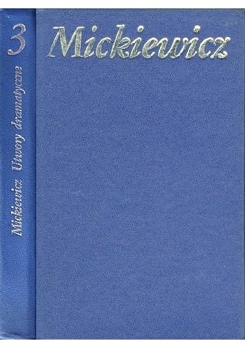 Okładka: Adam Mickiewicz - Utwory dramatyczne