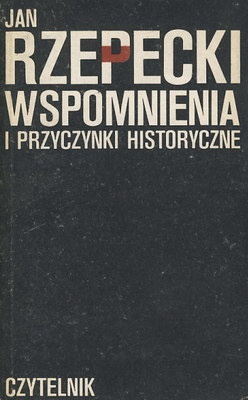 Okładka: Jan Rzepecki - Wspomnienia i przyczynki historyczne