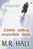 Okładka: M.R. Hall - Zanim znikną wszystkie ślady