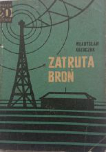 Okładka: Władysław Kozaczuk - Zatruta broń
