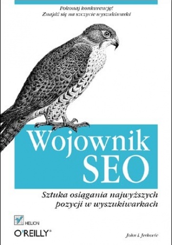 Okładka: John I Jerkovic - Wojownik SEO. Sztuka osiągania najwyższych pozycji w wyszukiwarkach