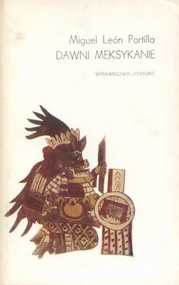 Okładka: Miguel León Portilla - Dawni Meksykanie