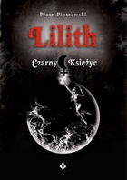 Okładka: Piotr Piotrowski - Lilith Czarny Księżyc