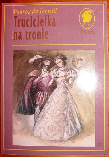 Okładka: Ponson du Terrail - Trucicielka na tronie