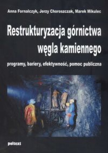 Okładka: Anna Fornalczyk - Restrukturyzacja górnictwa węgla kamiennego