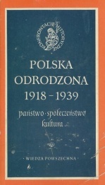 Okładka:  praca zbiorowa - Polska Odrodzona 1918- 1939