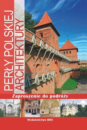 Okładka: Robert Kunkel - Zaproszenie do podróży. Perły polskiej architektury