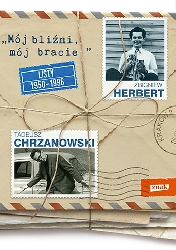 Okładka: Zbigniew Herbert - Mój bliźni, mój bracie. Listy 1950-1998