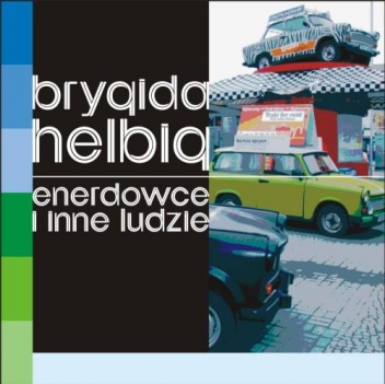 Okładka: Brygida Helbig - Enerdowce i inne ludzie