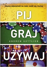 Okładka: Andrew Gottlieb - Pij, graj, używaj